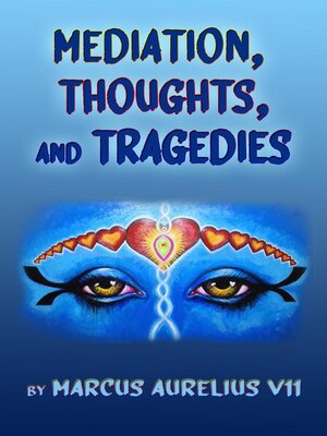 cover image of Mediation, Thoughts, and Tragedies.